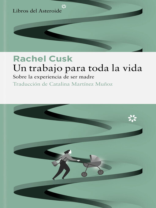 Title details for Un trabajo para toda la vida by Rachel Cusk - Available